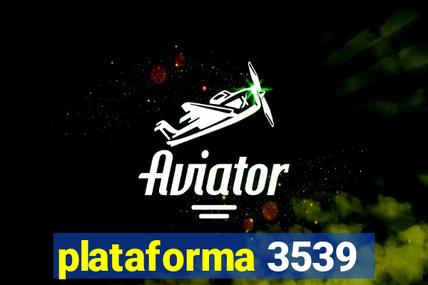 plataforma 3539